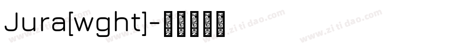 Jura[wght]字体转换